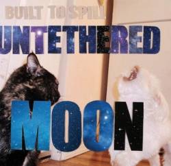 Built to Spill : Untethered Moon